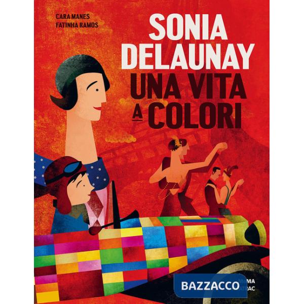 Sonia Delaunay. Una vita a colori. Ediz. a colori