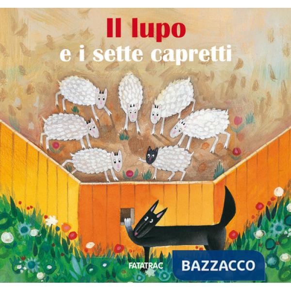Lupo e i sette capretti. Ediz. a colori (Il)
