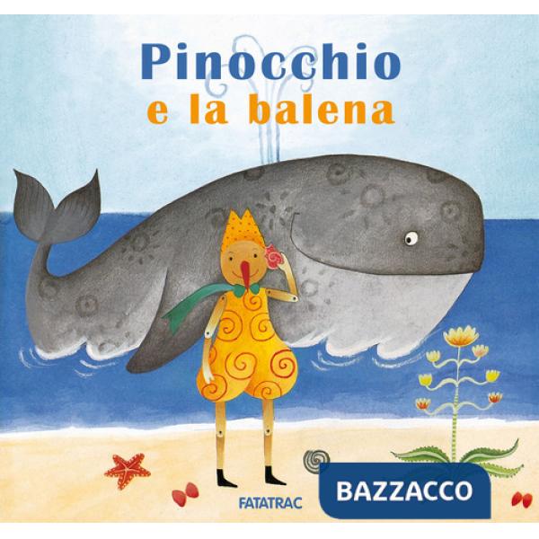 Pinocchio e la balena. Ediz. a colori