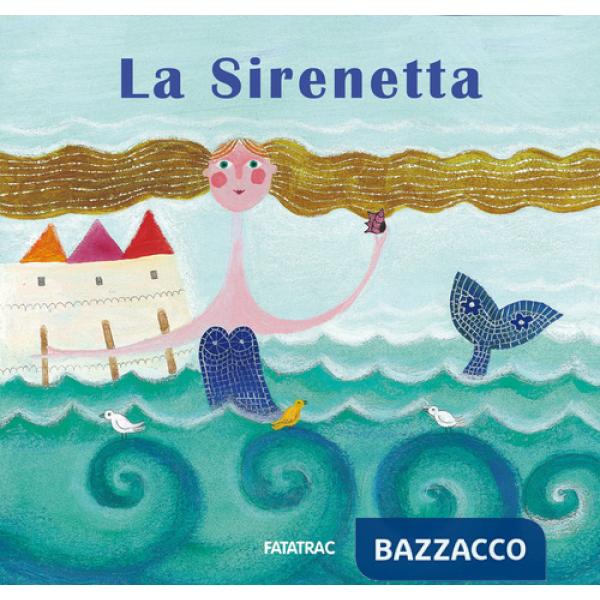 Sirenetta. Ediz. a colori (La)