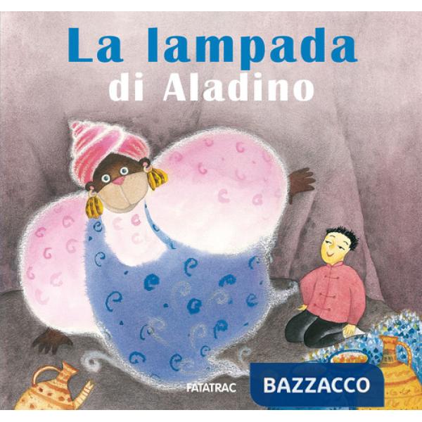 Lampada di Aladino. Ediz. a colori (La)