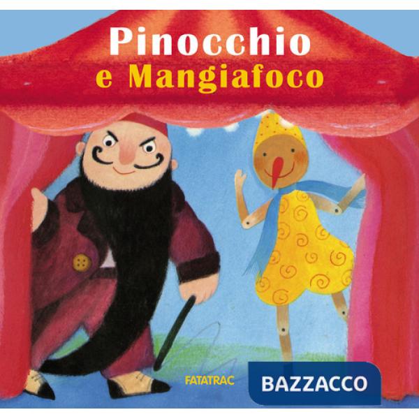 Pinocchio e Mangiafoco. Ediz. a colori