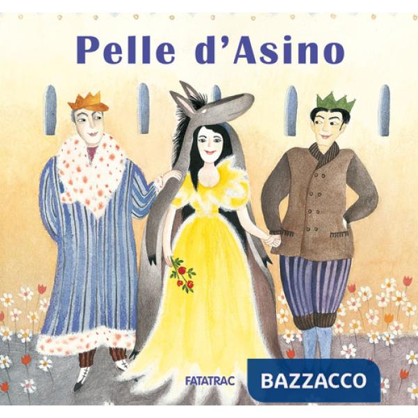 Pelle d'asino. Ediz. a colori
