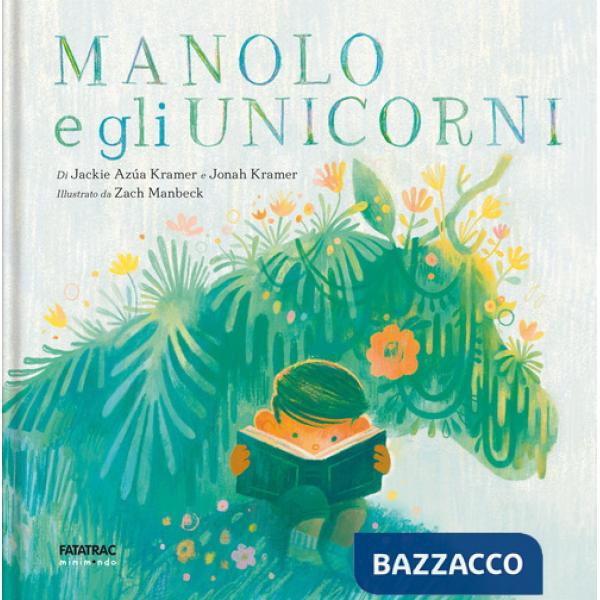 Manolo e l'unicorno. Ediz. a colori