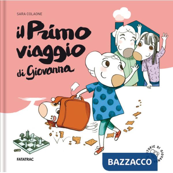 Primo viaggio di Giovanna. Ediz. a colori (Il)