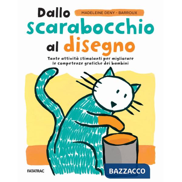 Dallo scarabocchio al disegno. Ediz. a colori