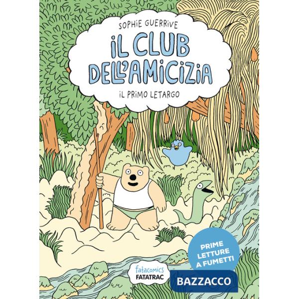 Primo letargo. Il club dell'amicizia (Il). Vol. 1