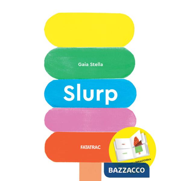 Slurp. Ediz. a colori