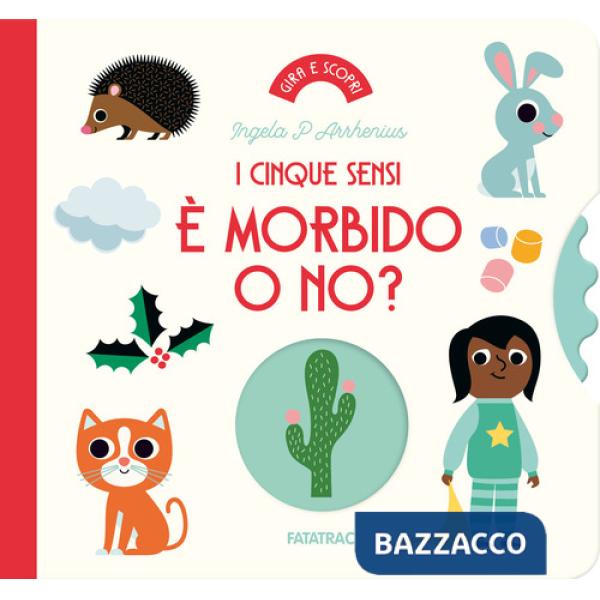 È morbido o no? I cinque sensi. Ediz. a colori