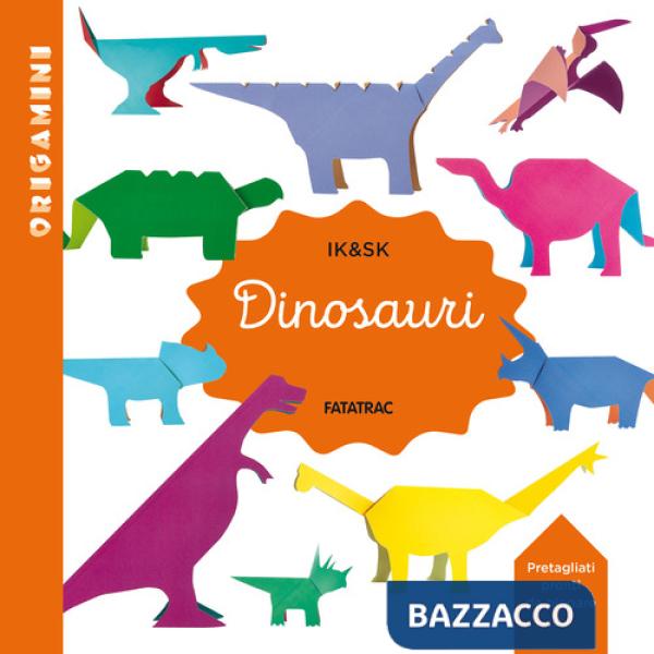Dinosauri. Origamini. Ediz. a colori