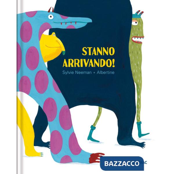Stanno arrivando! Ediz. a colori