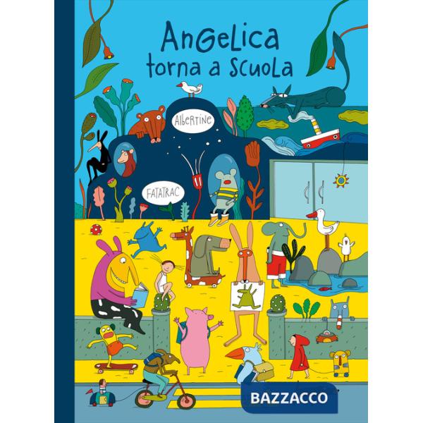 Angelica torna a scuola. Ediz. a colori