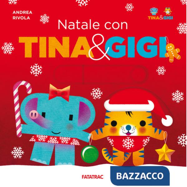 Natale con Tina & Gigi. Ediz. a colori