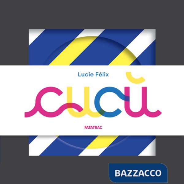 Cucù. Ediz. a colori