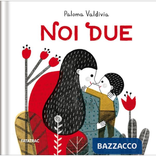 Noi due. Ediz. a colori