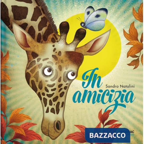 In amicizia. Ediz. a colori