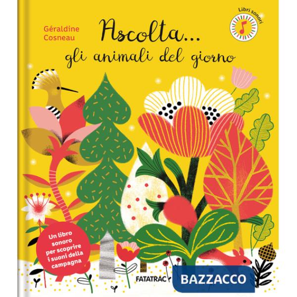 Ascolta... gli animali del giorno. Ediz. a colori