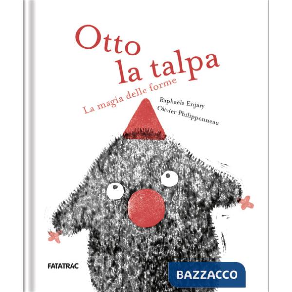 Otto la talpa. La magia delle forme. Ediz. a colori