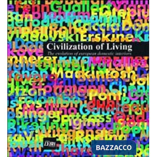 Civilization of living. The evolution of european domestic interiors