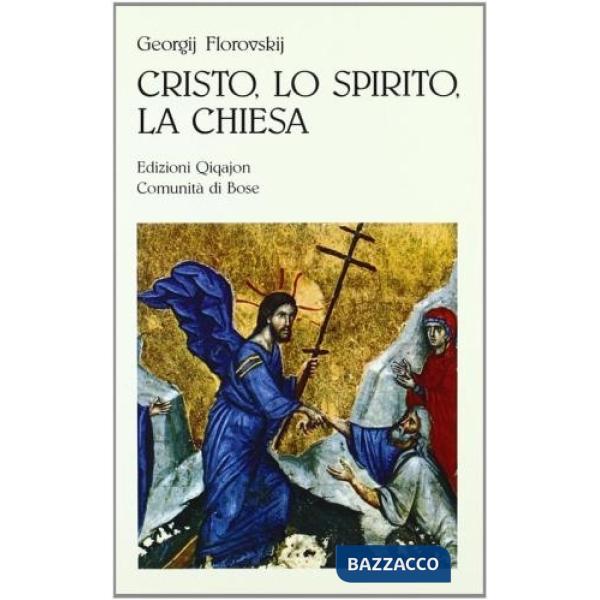 Cristo, lo Spirito, la Chiesa