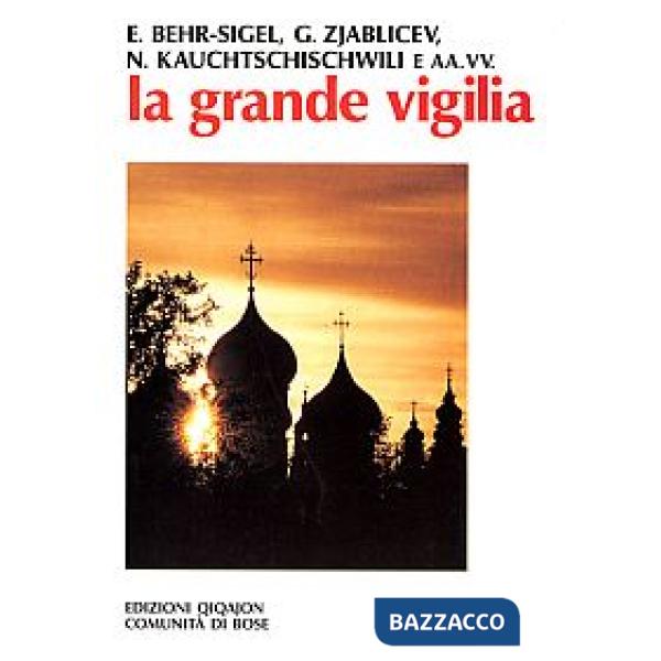 Grande vigilia. Atti del 5º Convegno ecumenico internazionale di spiritualità russa (La)
