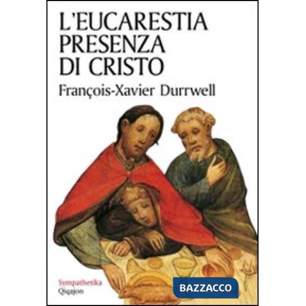 Eucarestia presenza di Cristo (L')
