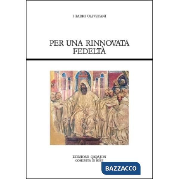 Per una rinnovata fedeltà. Fonti olivetane