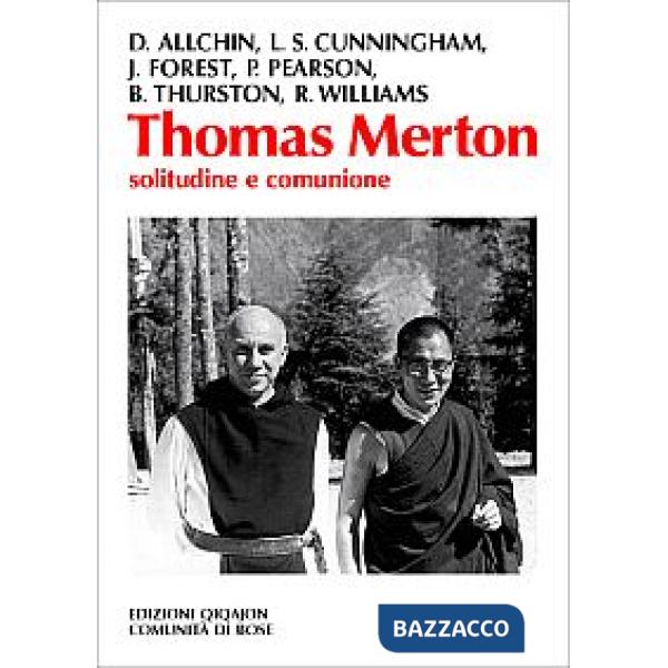 Thomas Merton. Solitudine e comunione