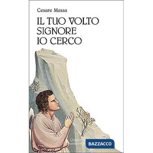 Tuo volto, Signore, io cerco (Il)