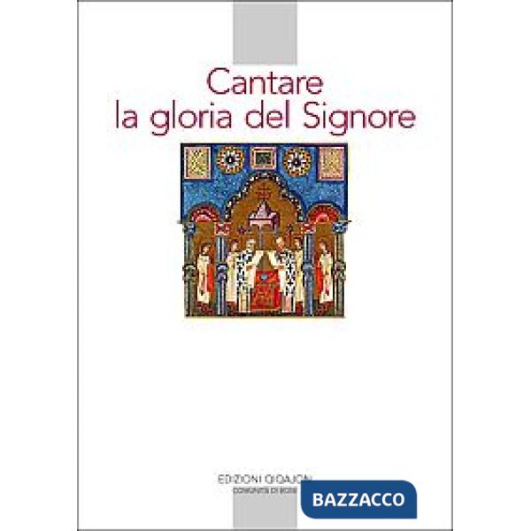 Cantare la gloria del Signore. Preghiere della liturgia bizantina