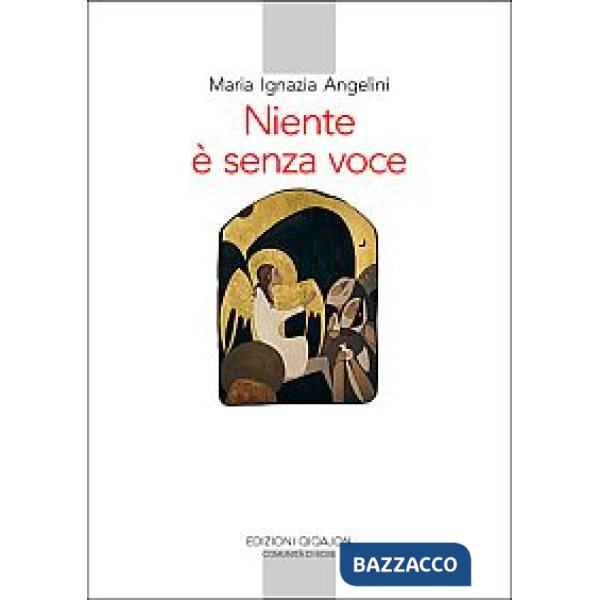 Niente è senza voce. La vita monastica oggi