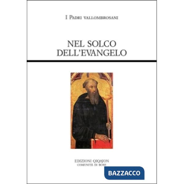 Nel solco dell'evangelo. Testi normativi, testimonianze documentarie e letterarie