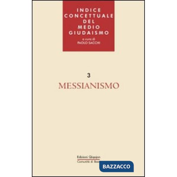 Indice concettuale del medio giudaismo. Vol. 3: Messianismo
