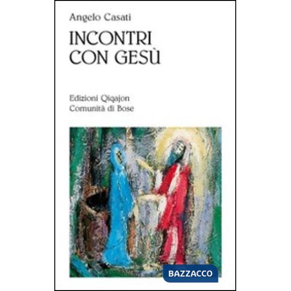 Incontri con Gesù. Figure della sequela