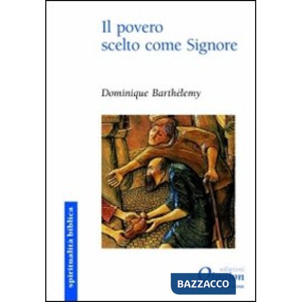 Povero scelto come Signore. La buona notizia è annunciata ai poveri (Il)