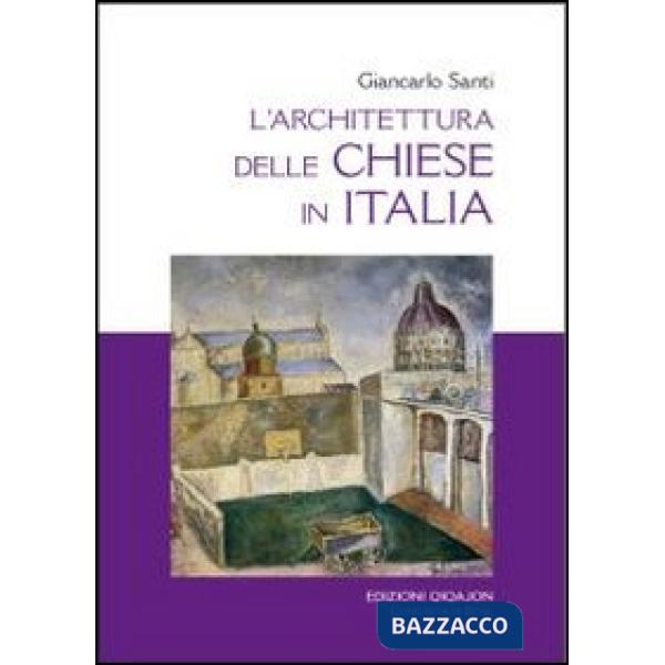 Architettura delle chiese in Italia. Il dibattito, i riferimenti, i temi (L')