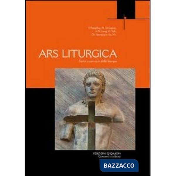 Ars liturgica. L'arte a servizio della liturgia