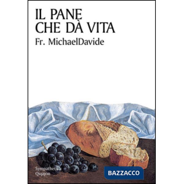 Pane che dà vita. Divagazioni sul capitolo sesto di Giovanni (Il)
