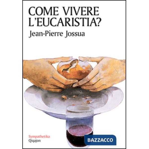Come vivere l'eucaristia?