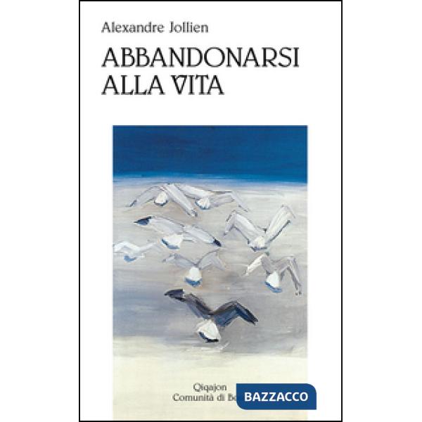 Abbandonarsi alla vita. Sulla semplicità