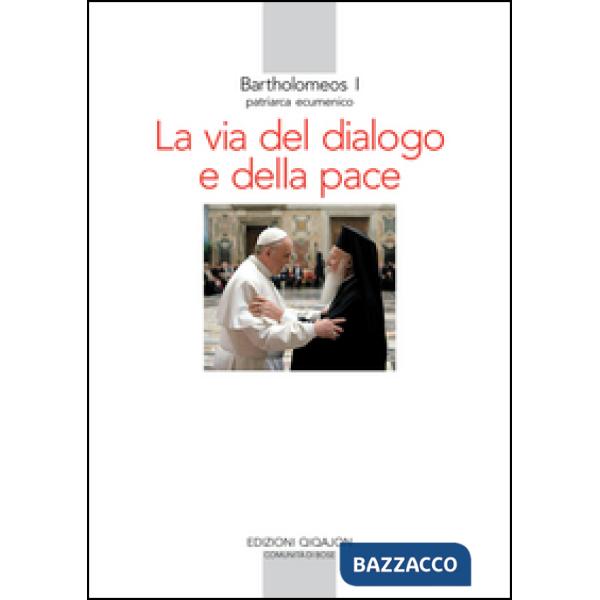 Via del dialogo e della pace (La)