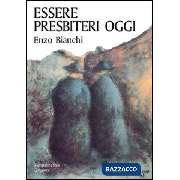 Essere presbiteri oggi