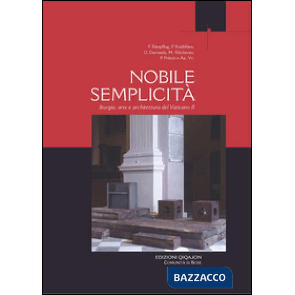 Nobile semplicità. Liturgia arte e architettura del Vaticano II