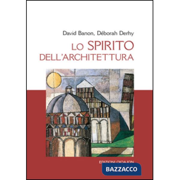 Spirito dell'architettura. Dialogo o Babele? (Lo)