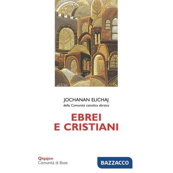 Ebrei e cristiani. Dal pregiudizio al dialogo