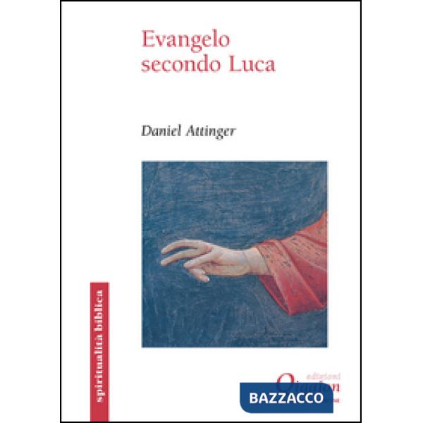 Evangelo secondo Luca. Il cammino della benedizione