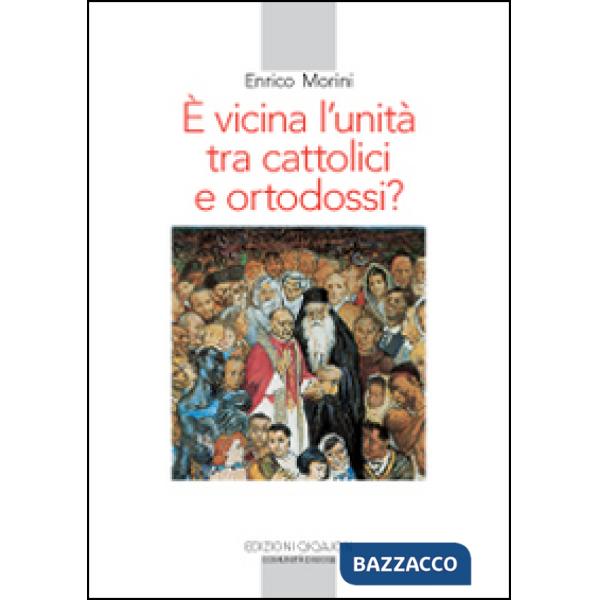 È vicina l'unità tra cattolici e ortodossi?