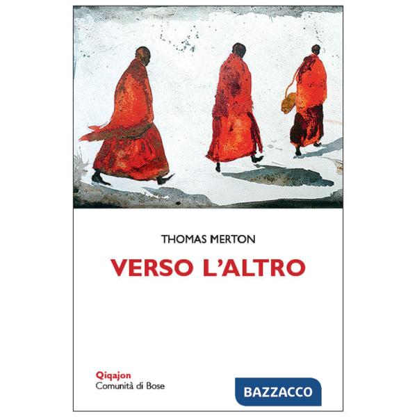 Verso l'altro. In dialogo con le spiritualità orientali