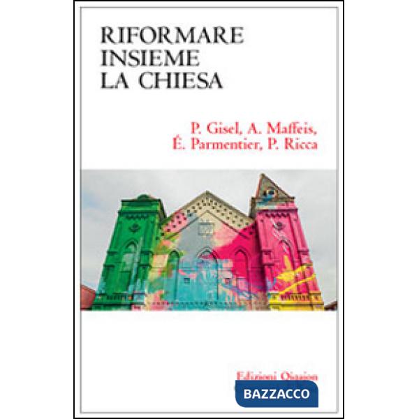 Riformare insieme la Chiesa