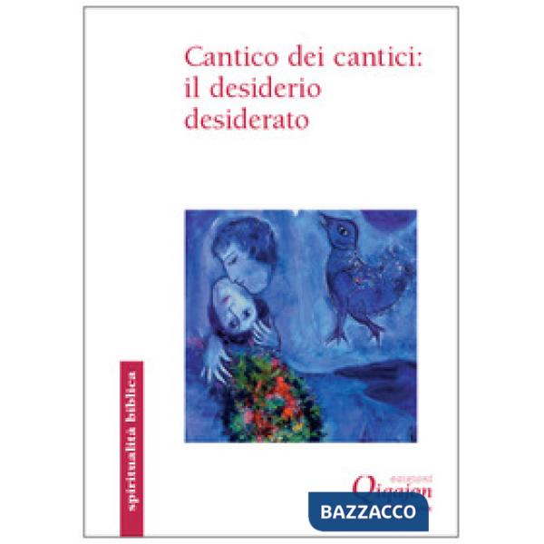 Cantico dei cantici: il desiderio desiderato